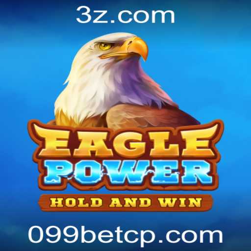 EaglePower: Explorando o Universo do Jogo com 099bet com Login